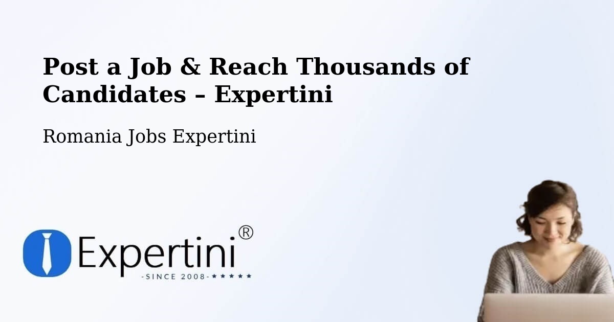 Post a Job in Sector 4 – Hire the Right Talent - Sector 4, Romania Jobs Expertini